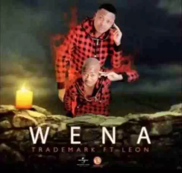 Trademark - Wena Ft. Leon